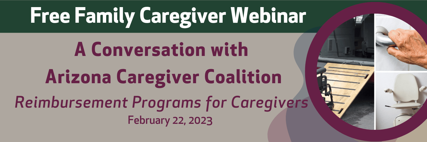 A Conversation with Arizona Caregiver Coalition: Reimbursements for